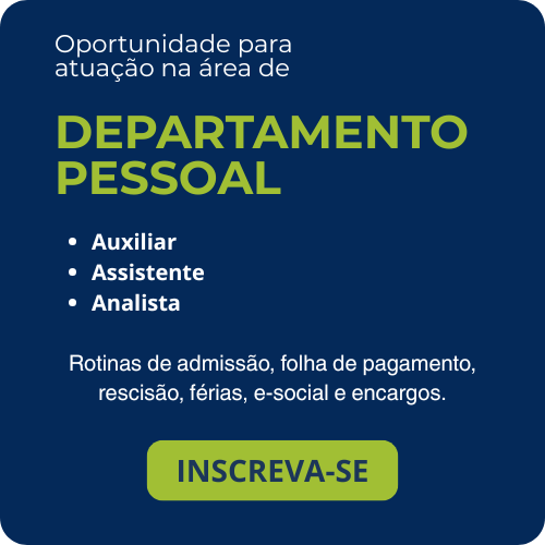 Oportunidade para atuação em Departamento Pessoal, inscreva-se!